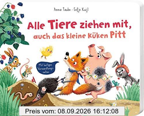 Alle Tiere ziehen mit - auch das kleine Küken Pitt: Mit Verwandlungsseiten