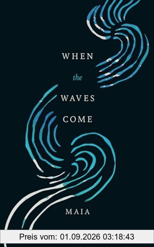 when the waves come