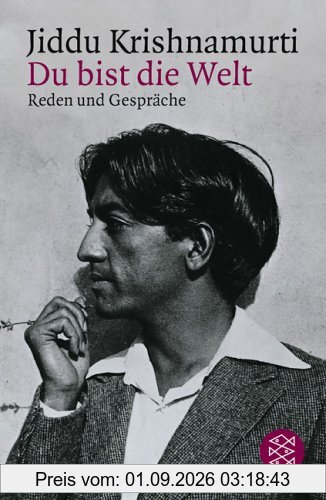 Du bist die Welt: Reden und Gespräche