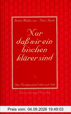 Nur daß wir ein bischen klärer sind