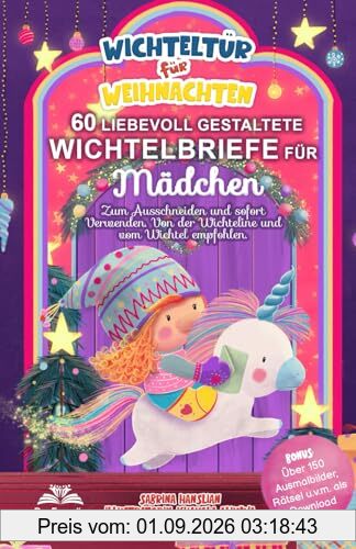 Wichteltür für Weihnachten: 60 liebevoll gestaltete Wichtelbriefe für Mädchen - Zum Ausschneiden und sofort Verwenden. Von der Wichteline und vom Wichtel empfohlen.
