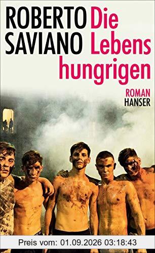 Die Lebenshungrigen: Roman