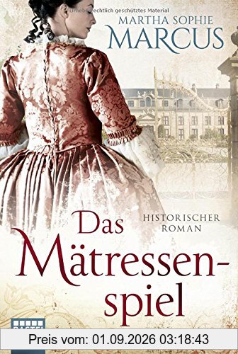 Das Mätressenspiel: Historischer Roman