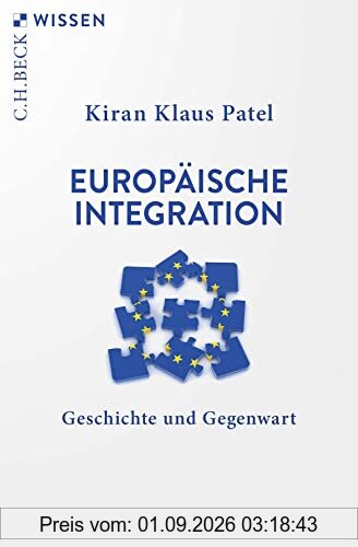 Europäische Integration: Geschichte und Gegenwart