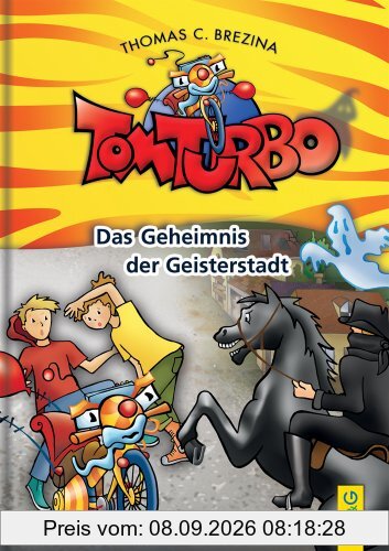 Tom Turbo: Das Geheimnis der Geisterstadt