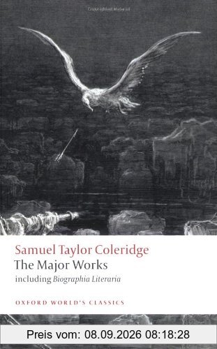 Samuel Taylor Coleridge - The Major Works (Oxford World's Classics (Paperback))