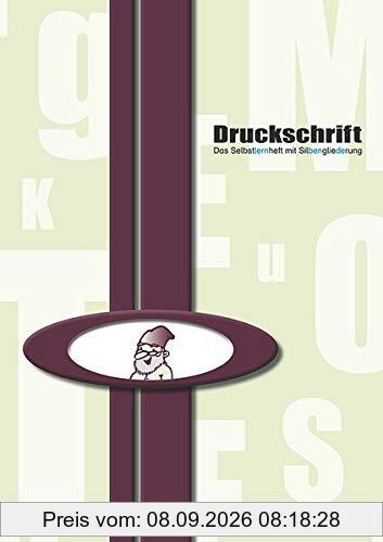 Druckschrift (mit Silbengliederung): Das Selbstlernheft mit Silbengliederung