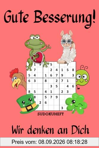 Gute Besserung! Sudokuheft - Wir denken an Dich: Sudoku Genesungsgeschenk zur Aufmunterung und Krankenhaus Mitbringsel für Jung und Alt