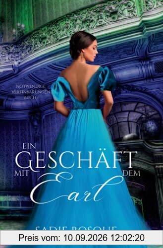 Ein Geschäft mit dem Earl (Notwendige Vereinbarungen, Band 1)