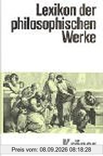 Lexikon der philosophischen Werke (Kröners Taschenausgaben (KTA))