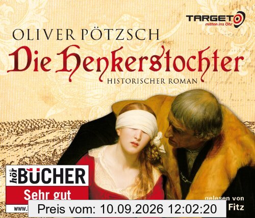 Die Henkerstochter, 6 CDs (TARGET - mitten ins Ohr): Teil 1 der Saga
