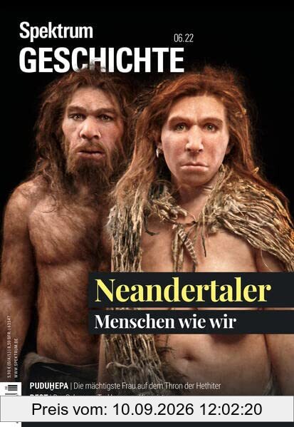 Spektrum Geschichte - Neandertaler: Menschen wie wir (Spektrum Geschichte: Von der Menschwerdung bis in die Neuzeit)