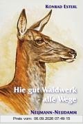Hie gut Waidwerk - alle Wege