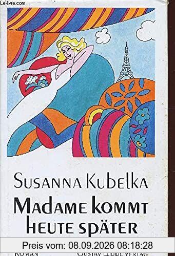 Madame kommt heute später: Roman (Lübbe Belletristik)