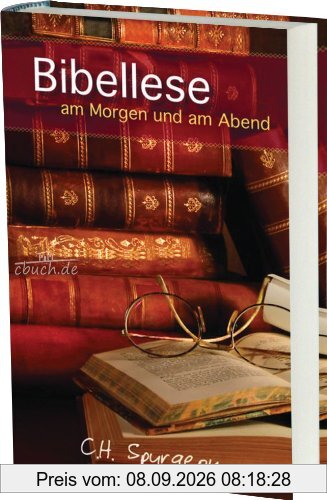 Bibellese am Morgen und am Abend: Andachten für jeden Morgen und Abend