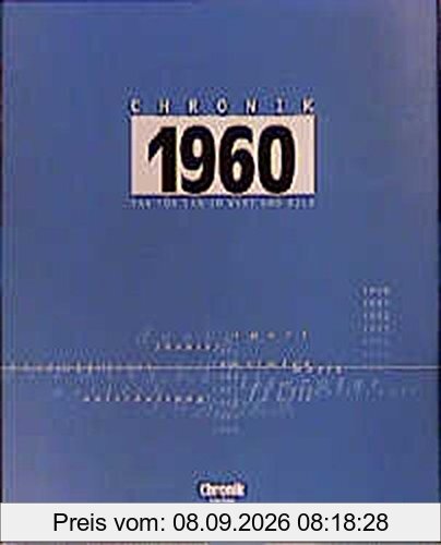 Chronik, Chronik 1960 (Chronik / Bibliothek des 20. Jahrhunderts. Tag für Tag in Wort und Bild)