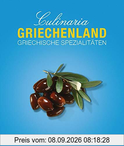 Culinaria Griechenland: Griechische Spezialitäten