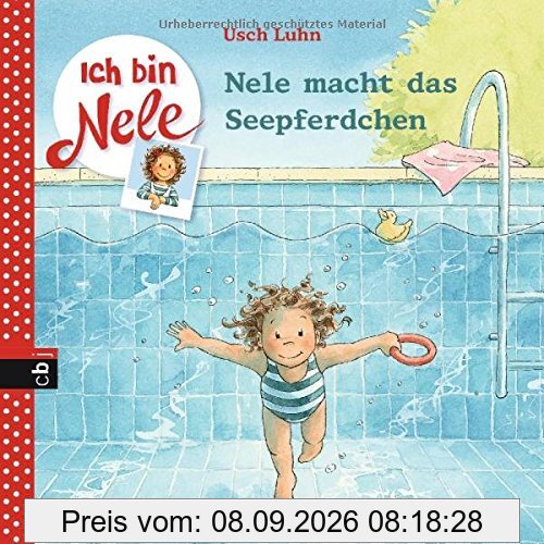 Ich bin Nele - Nele macht das Seepferdchen (Ich bin Nele - Die Erzählbände, Band 11)