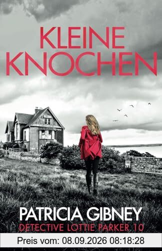 Kleine Knochen: Ein atemberaubend spannender Irland-Thriller (Detective Lottie Parker, Band 10)
