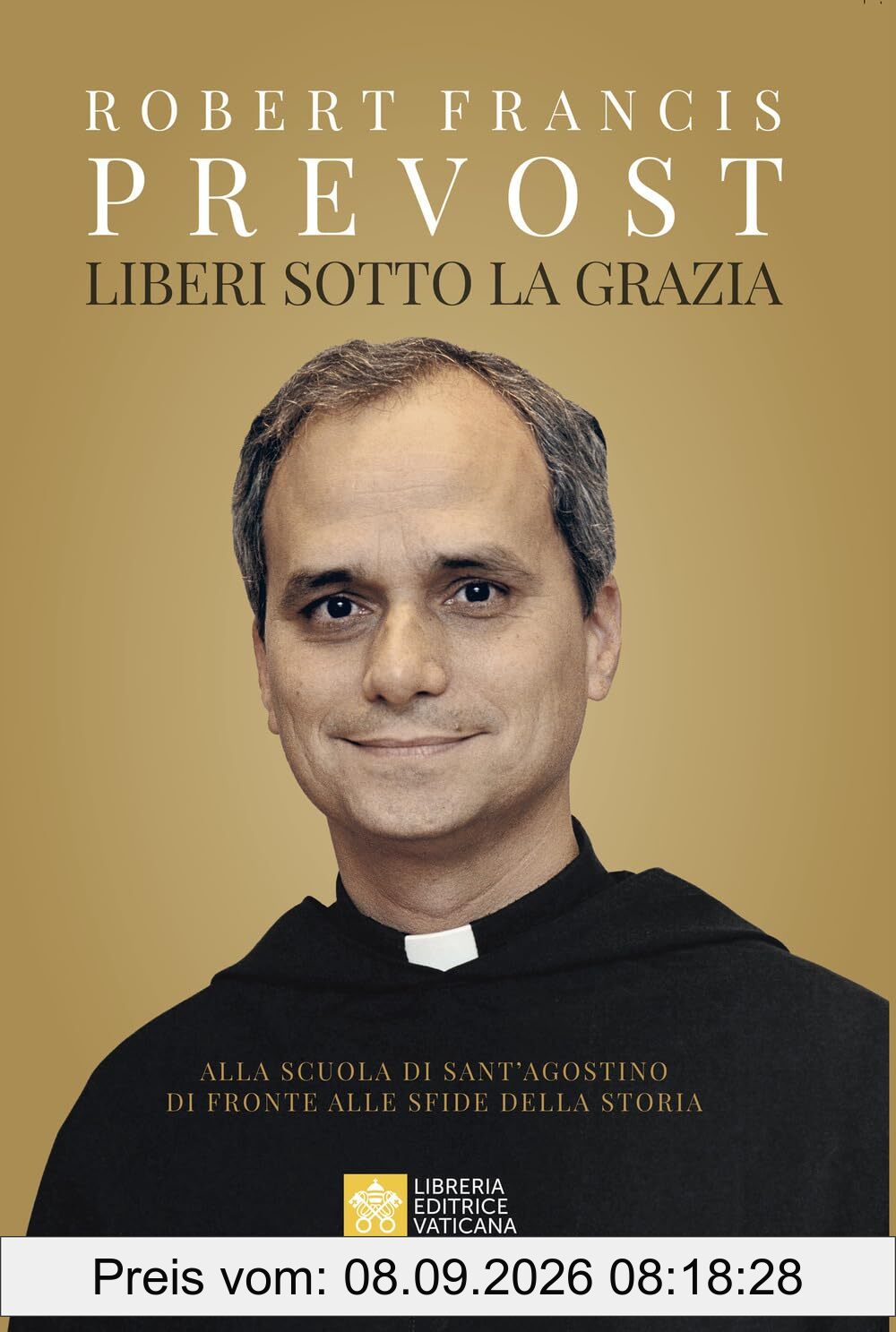 Liberi sotto la grazia. Alla scuola di Sant'Agostino di fronte alle sfide della storia