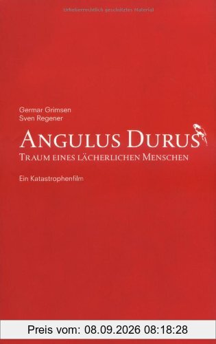 Angulus Durus - Traum eines lächerlichen Menschen: Ein Katastrophenfilm