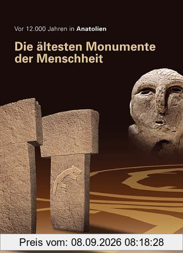 Vor 12000 Jahren in Anatolien. Die ältesten Monumente der Menschheit