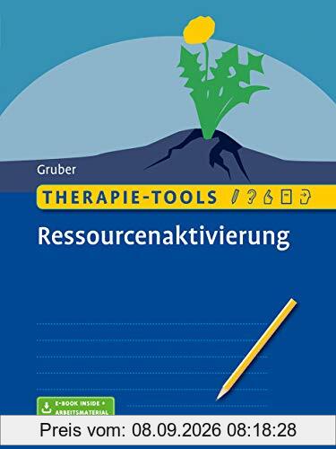 Therapie-Tools Ressourcenaktivierung: Mit E-Book inside und Arbeitsmaterial