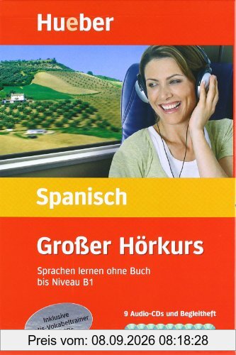 Großer Hörkurs Spanisch: Sprachen lernen ohne Buch / Paket: Sprachen lernen ohne Buch bis Niveau B1