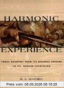 Harmonic Experience: Tonal Harmony from Its Natural Origins to Its Modern Expression