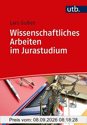 Wissenschaftliches Arbeiten im Jurastudium