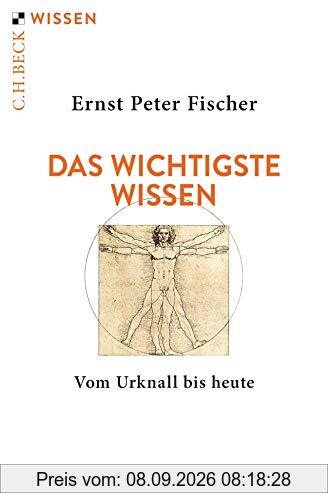 Das wichtigste Wissen: Vom Urknall bis heute (Beck'sche Reihe)