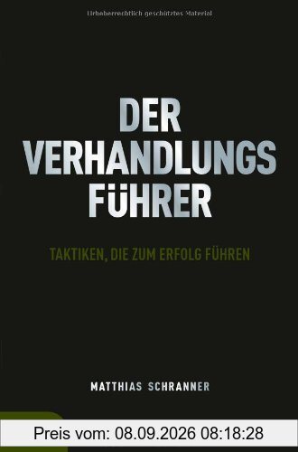 Der Verhandlungsführer: Taktiken, die zum Erfolg führen