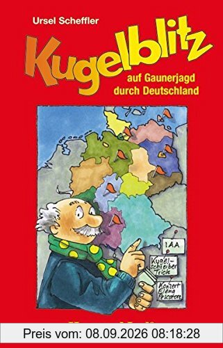 Kugelblitz auf Gaunerjagd durch Deutschland