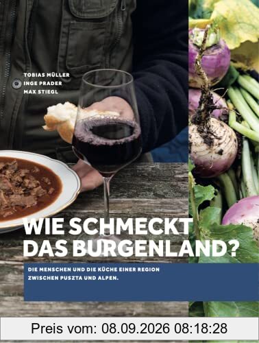 Wie schmeckt das Burgenland?