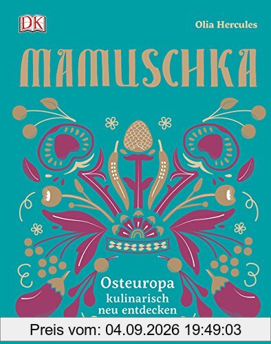 Mamuschka: Osteuropa kulinarisch entdecken
