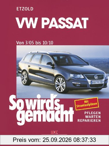 VW Passat 3/05 bis 10/10: So wird's gemacht - Band 136