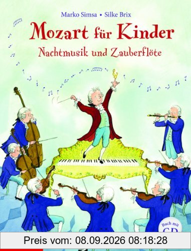 Mozart für Kinder - Nachtmusik und Zauberflöte: mit CD