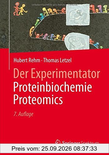 Der Experimentator: Proteinbiochemie/Proteomics