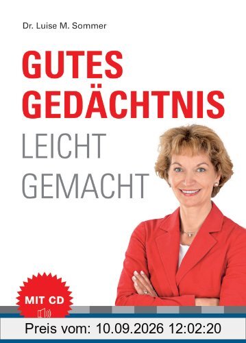 Gutes Gedächtnis - leicht gemacht: Die besten Merktipps von A - Z