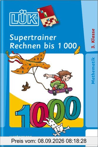 LÜK: Supertrainer Rechnen bis 1000: Brandenburg, Berlin, Baden-Württemberg, Bayern, Bremen, Hessen, Hamburg, Mecklenburg-Vorpommern, Niedersachsen, ... Saarland, Sachsen, Sachsen-Anhalt, Thüringen