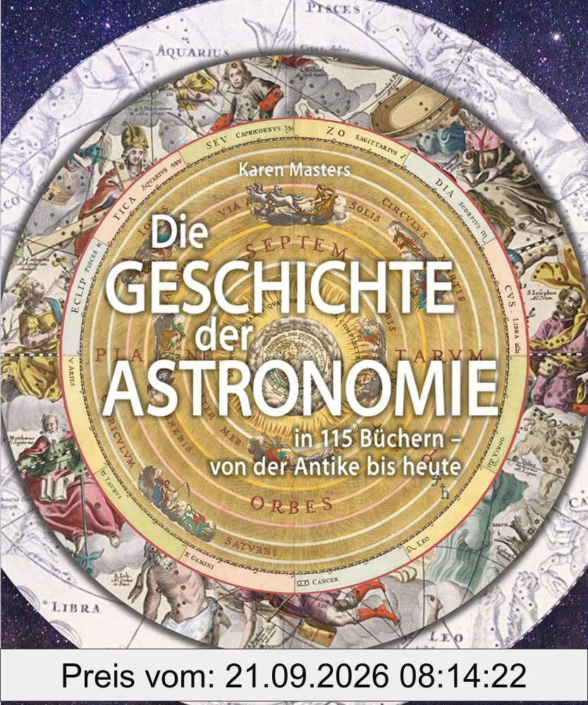 Die Geschichte der Astronomie: in 115 Büchern – von der Antike bis heute