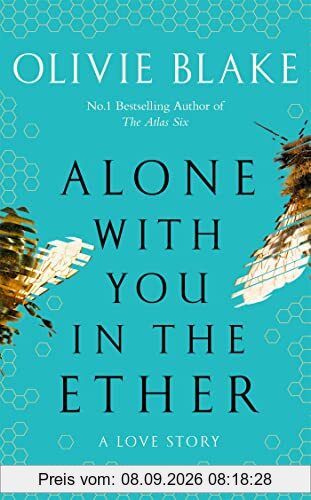 Alone With You in the Ether: A love story like no other and a Heat Magazine Book of the Week