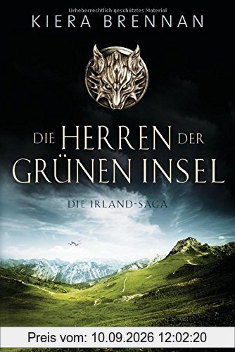 Die Herren der Grünen Insel - Die Irland-Saga 1: Roman