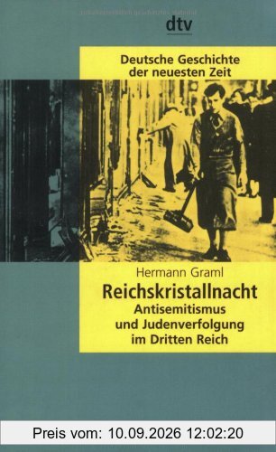 Reichskristallnacht: Antisemitismus und Judenverfolgung im Dritten Reich: Bd. 19
