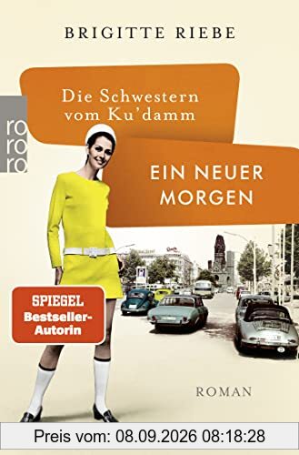 Die Schwestern vom Ku'damm: Ein neuer Morgen (Die 50er-Jahre-Reihe, Band 4)