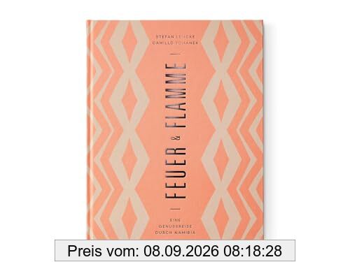 Ankerkraut Feuer & Flamme - Namibia Kochbuch, köstliche Rezepte zum Kochen