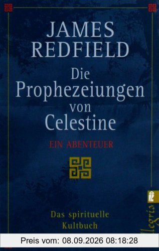 Die Prophezeiungen von Celestine: ein Abenteuer