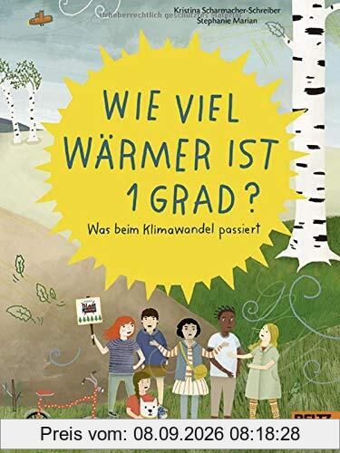Wie viel wärmer ist 1 Grad?: Was beim Klimawandel passiert