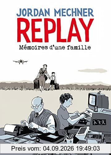 Replay : mémoires d'une famille