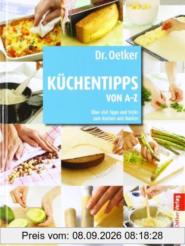 Küchentipps von A-Z: Über 450 Tips und Tricks zum Kochen und Backen